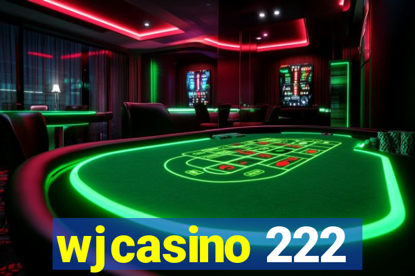 wjcasino 222